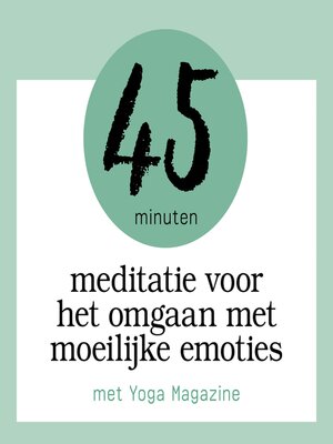 cover image of 45 Minuten Meditatie Voor Het Omgaan Met Moeilijke Emoties